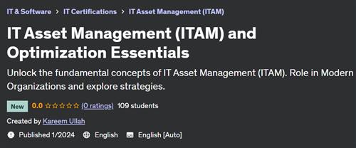 IT Asset Management (ITAM) and Optimization Essentials