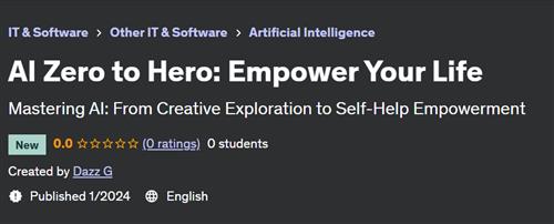 AI Zero to Hero Empower Your Life