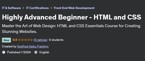Highly Advanced Beginner – HTML and CSS