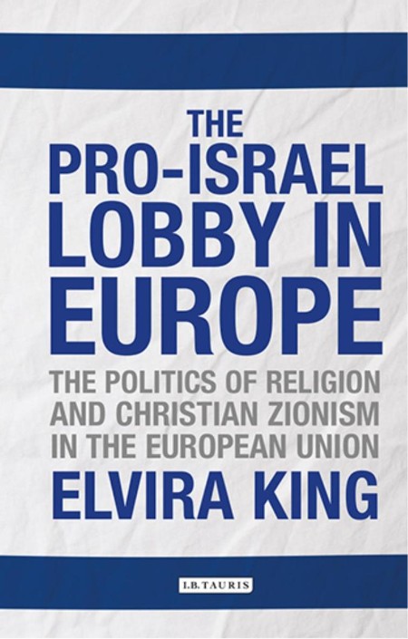 The Pro-Israel Lobby in Europe by Elvira King