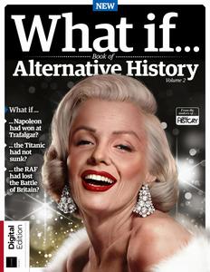 All About History What If... Book of Alternative History – Volume 2 – 18 January 2024