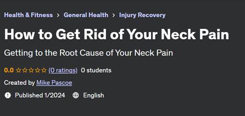 How to Get Rid of Your Neck Pain