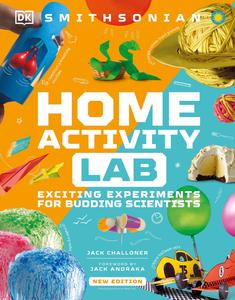 Home Activity Lab Exciting Experiments for Budding Scientists (DK Activity Lab)