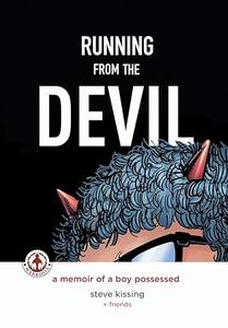 Running from the Devil A memoir of a boy possessed