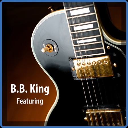 VA - B.B. King - Featuring (2024)