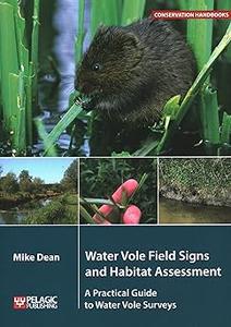 Water Vole Field Signs and Habitat Assessment A Practical Guide to Water Vole Surveys