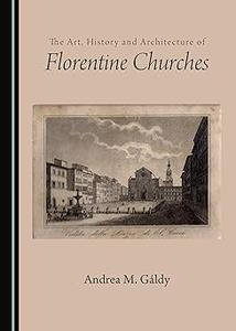The Art, History and Architecture of Florentine Churches