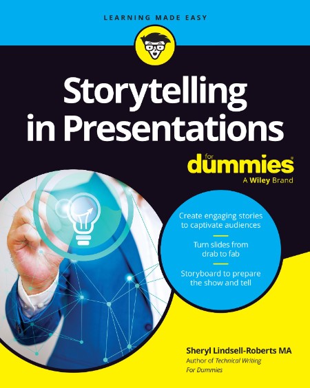 Storytelling in Presentations For Dummies by Sheryl Lindsell-Roberts 1262cce5c09c18362e1e25facbdd26a7