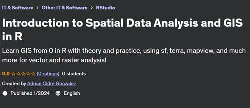 Introduction to Spatial Data Analysis and GIS in R