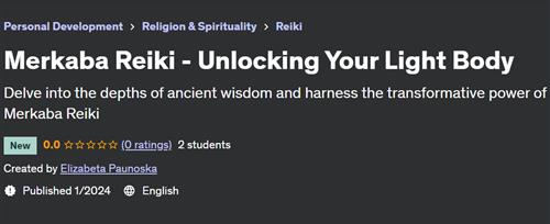 Merkaba Reiki – Unlocking Your Light Body