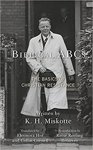 Biblical ABCs The Basics of Christian Resistance