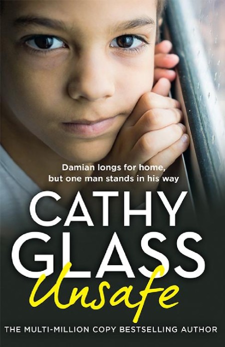Unsafe by Cathy Glass