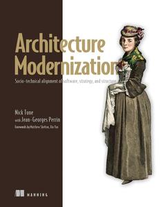 Architecture Modernization Socio–technical alignment of software, strategy, and structure (Final Release)