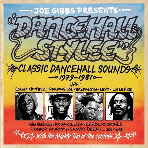 Joe Gibbs Presents Dancehall Stylee (Classic Dancehall Sounds 1979-1981) (2024)
