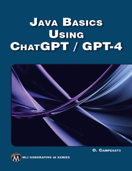 Java Basics Using ChatGPT/GPT-4 by Oswald Campesato