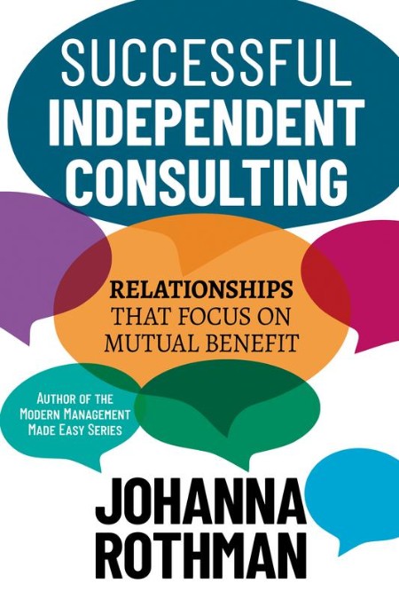 Successful Independent Consulting by Johanna Rothman 0a03fccb66f1113f8fec9fd0fa0383c4