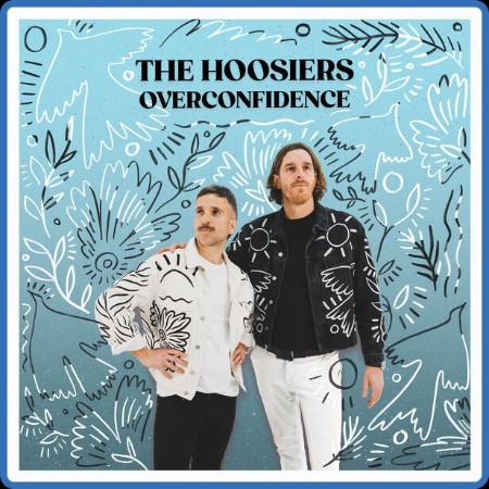 The Hoosiers - Overconfidence (2024)