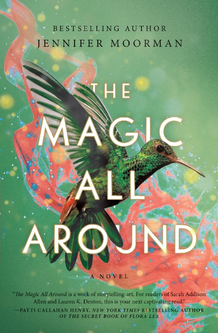 The Magic All Around by Jennifer Moorman 4fa1d2ef0bb72011f76f7c2d4751a4e1