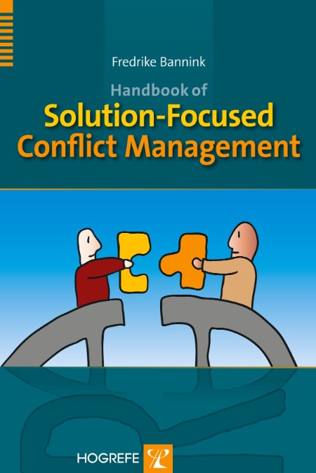 Handbook of Solution-Focused Conflict Management by Fredrike Bannink 07e999140f0343a7fc124ab908ee94e8