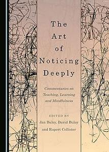 The Art of Noticing Deeply