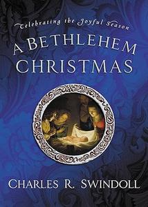 A Bethlehem Christmas Celebrating the Joyful Season