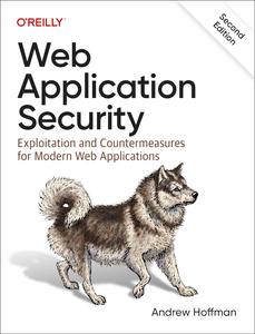 Web Application Security: Exploitation and Countermeasures for Modern Web Applications, 2nd Edition (True PDF)