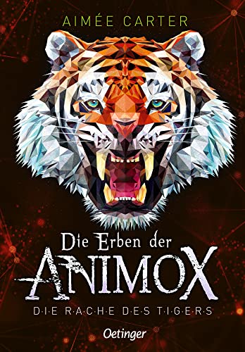 Carter, Aimee - Die Erben der Animox 5 - Die Rache des Tigers
