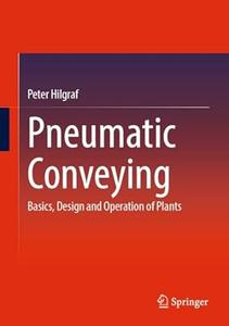 Pneumatic Conveying Basics, Design and Operation of Plants