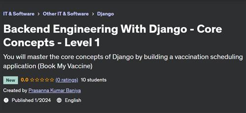Backend Engineering With Django – Core Concepts – Level 1