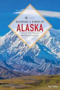 Backroads & Byways of Alaska (2024)
