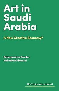 Art in Saudi Arabia A New Creative Economy