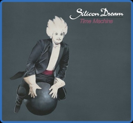 Silicon Dream - Time Machine (2 CD 35th Anniversary Deluxe Expanded Editon) CD2 2022