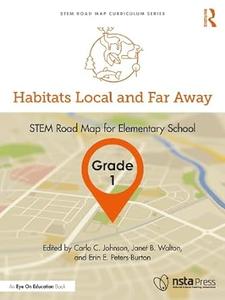 Habitats Local and Far Away, Grade 1 STEM Road Map for Elementary School