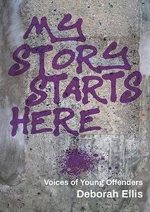 My Story Starts Here Voices of Young Offenders