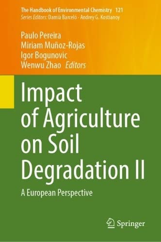 Impact of Agriculture on Soil Degradation II A European Perspective (2024)
