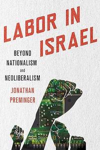 Labor in Israel Beyond Nationalism and Neoliberalism