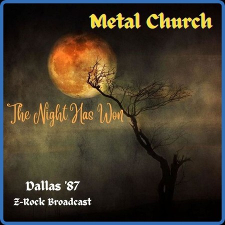 Metal Church - The Night Has Won (Live Cleveland '87) (2022)