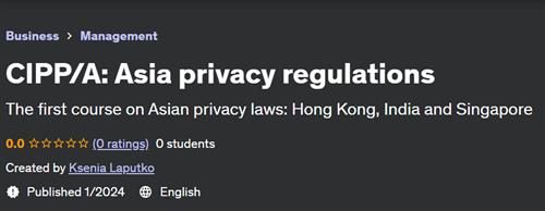 CIPP/A – Asia privacy regulations