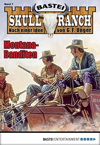 Bill Murphy - Skull-Ranch 7: Montana-Banditen (Skull Ranch)