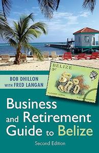 Business and Retirement Guide to Belize The Last Virgin Paradise
