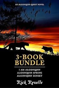 Algonquin Quest 3-Book Bundle I Am Algonquin  Algonquin Spring  Algonquin Sunset