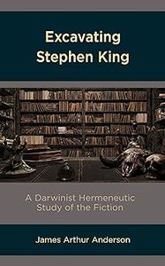 Excavating Stephen King A Darwinist Hermeneutic Study of the Fiction