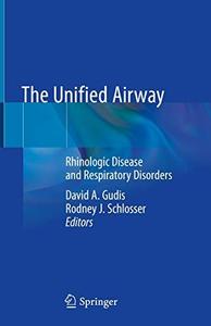 The Unified Airway Rhinologic Disease and Respiratory Disorders
