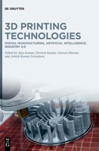 3D Printing Technologies Digital Manufacturing, Artificial Intelligence, Industry 4.0