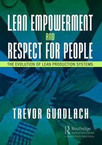 Lean Empowerment and Respect for People The Evolution of Lean Production Systems