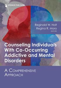 Counseling Individuals With Co–Occurring Addictive and Mental Disorders