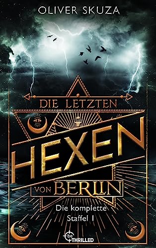 Cover: Skuza, Oliver - Die letzten Hexen von Berlin - Die komplette Staffel 1 (Sammelband)