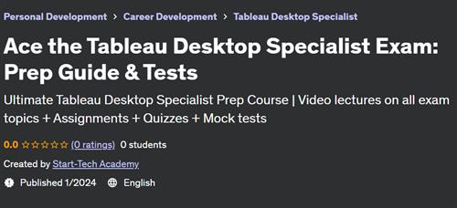 Ace the Tableau Desktop Specialist Exam – Prep Guide & Tests