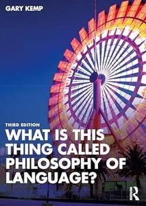 What is this thing called Philosophy of Language (3rd Edition)