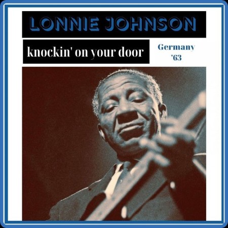 Lonnie Johnson - Knockin' On Your Door (Live Germany '63) (2022)